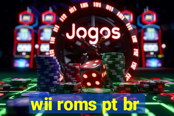 wii roms pt br